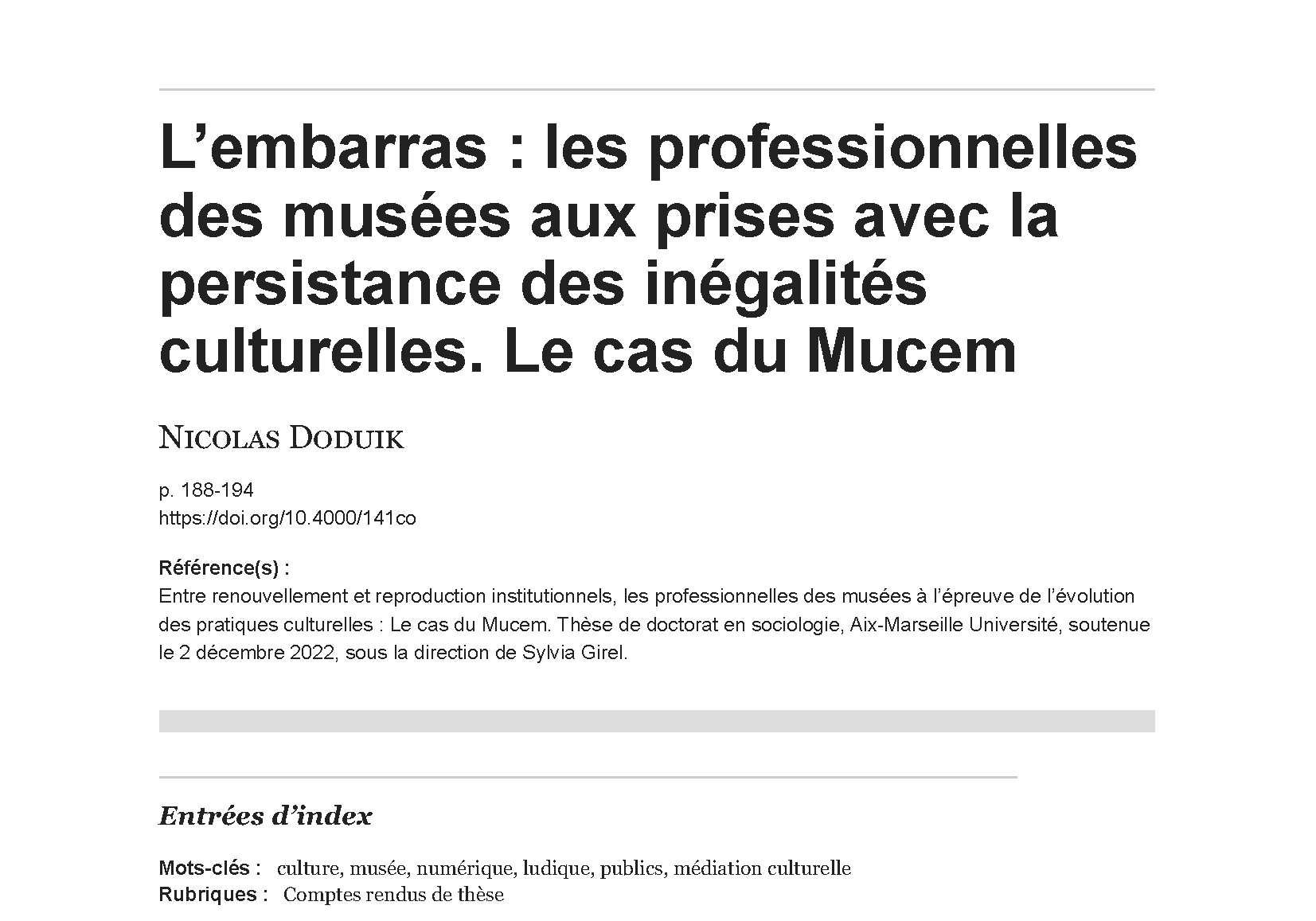L’embarras _ les professionnelles des musées aux prises avec la persistance des inégalités culturelles. Le cas du Mucem_Page_1 L’embarras _ les professionnelles des musées aux prises avec la persistance des inégalités culturelles. Le cas du Mucem_Page_1